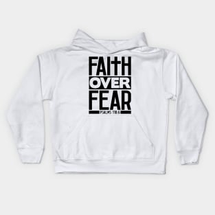 Faith Over Fear - Psalm 118:6 Kids Hoodie